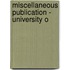 Miscellaneous Publication - University O