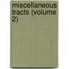 Miscellaneous Tracts (Volume 2) door Michael Geddes