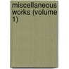 Miscellaneous Works (Volume 1) door Edward Gibbon