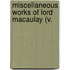 Miscellaneous Works Of Lord Macaulay (V.
