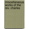 Miscellaneous Works Of The Rev. Charles door Charles Buck