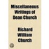 Miscellaneous Writings Of Dean Church