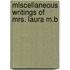 Miscellaneous Writings Of Mrs. Laura M.B