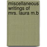 Miscellaneous Writings Of Mrs. Laura M.B door Laura Mitchell Booth Pease