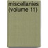Miscellanies (Volume 11)