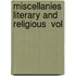 Miscellanies Literary And Religious  Vol