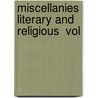 Miscellanies Literary And Religious  Vol door Christopher Wordsworth