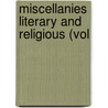 Miscellanies Literary And Religious (Vol by Christopher Wordsworth