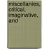 Miscellanies, Critical, Imaginative, And