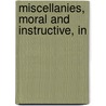 Miscellanies, Moral And Instructive, In door Onbekend