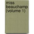 Miss Beauchamp (Volume 1)