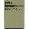 Miss Beauchamp (Volume 2) by Constance Macewen