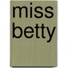 Miss Betty by Bram Stroker