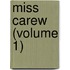 Miss Carew (Volume 1)