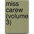 Miss Carew (Volume 3)