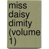 Miss Daisy Dimity (Volume 1) by May Crommelin