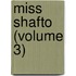 Miss Shafto (Volume 3)