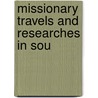 Missionary Travels And Researches In Sou by Dr David Livingstone