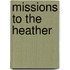 Missions To The Heather