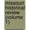 Missouri Historical Review (Volume 1) door State Historical Society of Missouri
