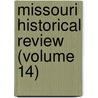 Missouri Historical Review (Volume 14) door Missouri. Stat Society