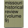 Missouri Historical Review (Volume 9) door Floyd Cavlin Shoemaker