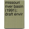 Missouri River Basin (1991); Draft Envir door Montana Dept of Conservation