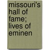 Missouri's Hall Of Fame; Lives Of Eminen door Floyd Calvin Shoemaker