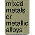Mixed Metals Or Metallic Alloys