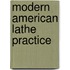 Modern American Lathe Practice