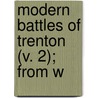 Modern Battles Of Trenton (V. 2); From W door William Edgar Sackett