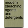 Modern Bleaching Agents And Detergents door Max Bottler