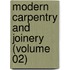 Modern Carpentry And Joinery (Volume 02)