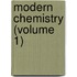 Modern Chemistry (Volume 1)