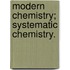 Modern Chemistry; Systematic Chemistry.