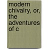 Modern Chivalry, Or, The Adventures Of C door Celia Brackenbridge