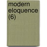 Modern Eloquence (6) door Thomas Brackett Reed