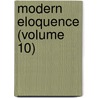 Modern Eloquence (Volume 10) by Reed