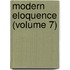 Modern Eloquence (Volume 7)