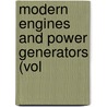 Modern Engines And Power Generators (Vol door Rankin Kennedy