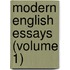 Modern English Essays (Volume 1)