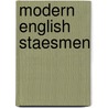 Modern English Staesmen door G.R. Stirling Taylor