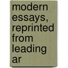 Modern Essays, Reprinted From Leading Ar door Mackail