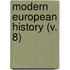 Modern European History (V. 8)
