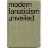 Modern Fanaticism Unveiled door Henderson/