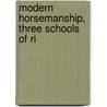 Modern Horsemanship, Three Schools Of Ri door John Ed. Anderson