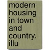 Modern Housing In Town And Country. Illu by James Cornes