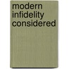 Modern Infidelity Considered door Robert Hall