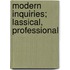 Modern Inquiries; Lassical, Professional