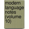 Modern Language Notes (Volume 10) door Johns Hopkins University